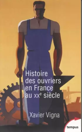 Couverture du produit · Histoire des ouvriers en France au XXe siècle