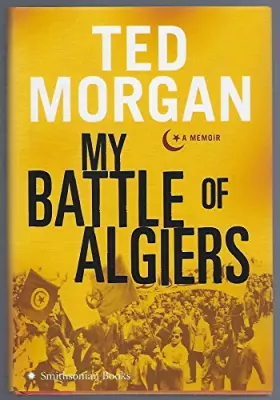 Couverture du produit · My Battle of Algiers: A Memoir