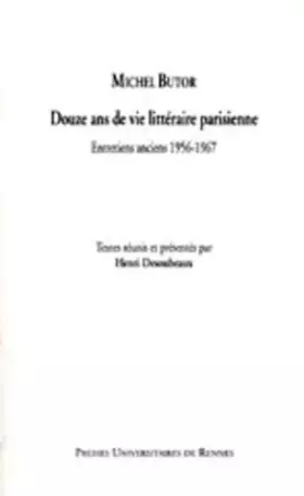 Couverture du produit · DOUZE ANS DE VIE LITTERAIRE PARISIENNE ENTRETIENS ANCIENS 1956 1967