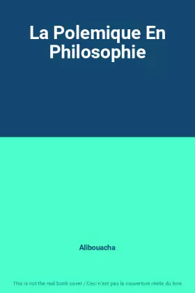 Couverture du produit · La Polemique En Philosophie