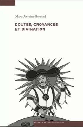Couverture du produit · Doutes, croyances et divination : Une anthropologie de l'inspiration des devins et de la voyance