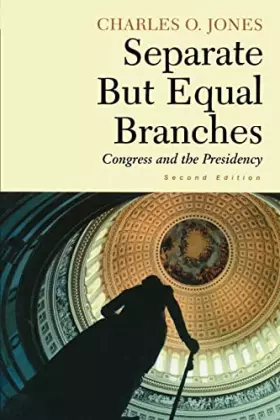 Couverture du produit · Separate but Equal Branches: Congress and the Presidency