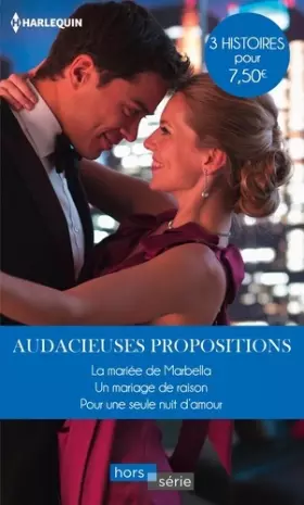 Couverture du produit · Audacieuses propositions: La mariée de Marbella - Un mariage de raison - Pour une seule nuit d'amour