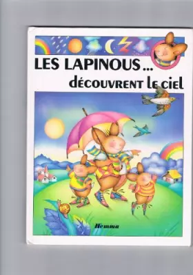 Couverture du produit · Les Lapinous découvrent le ciel (Les Lapinous découvrent .)