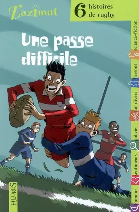 Couverture du produit · Une passe difficile : 6 histoires de rugby