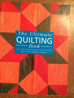 Couverture du produit · The Ultimate Quilting Book: Over 1,000 Inspirational Ideas and Practical Tips