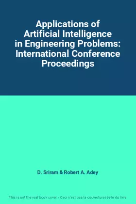 Couverture du produit · Applications of Artificial Intelligence in Engineering Problems: International Conference Proceedings