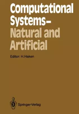 Couverture du produit · Computational Systems - Natural and Artificial: Proceedings of the International Symposium on Synergetics at Schloa Elmau, Bava