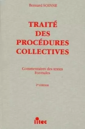 Couverture du produit · Traité des procédures collectives, 2e édition. Commentaires des textes, formules