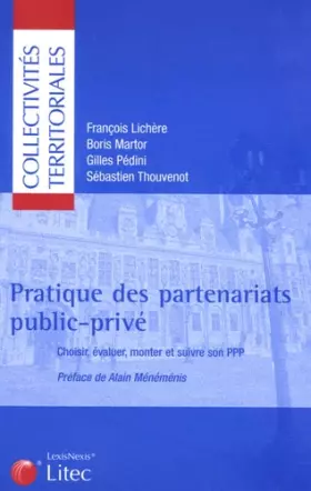 Couverture du produit · Pratique des partenariats public-privé : Choisir, évaluer, monter et suivre son PPP (ancienne édition)