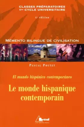 Couverture du produit · Le monde hispanique contemporain : Mémento bilingue espagnol/français