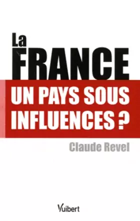 Couverture du produit · La France : un pays sous influences ?