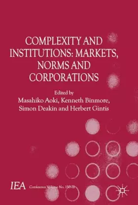 Couverture du produit · Complexity and Institutions: Markets, Norms and Corporations