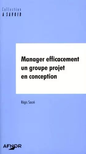 Couverture du produit · Manager efficacement un groupe projet en conception