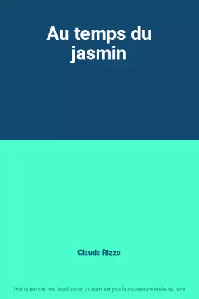 Couverture du produit · Au temps du jasmin