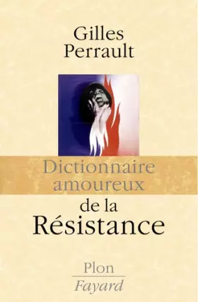 Couverture du produit · Dictionnaire amoureux de la Résistance