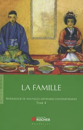 Couverture du produit · La Famille: Anthologie de nouvelles japonaises contemporaines, tome 4