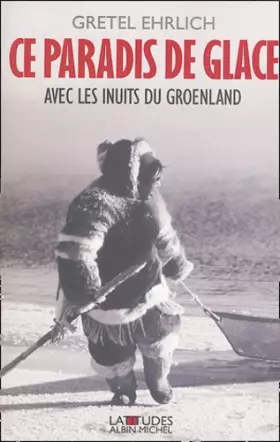 Couverture du produit · Ce paradis de glace - Avec les Inuits du Groënland