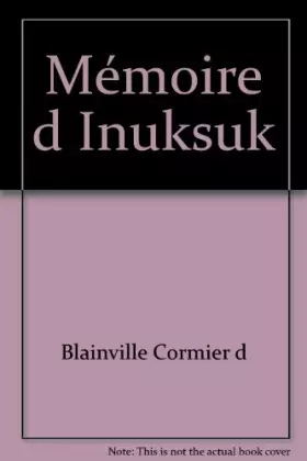 Couverture du produit · La Mémoire d Inuksuk