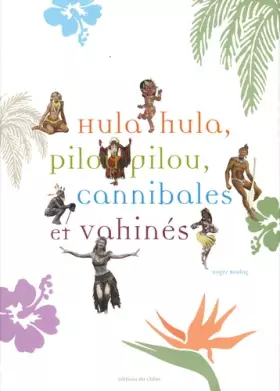 Couverture du produit · Hula Hula, Pilou Pilou, Cannibales & Vahinés