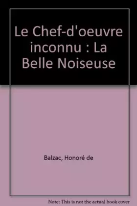 Couverture du produit · Le Chef-d'oeuvre inconnu : La Belle Noiseuse