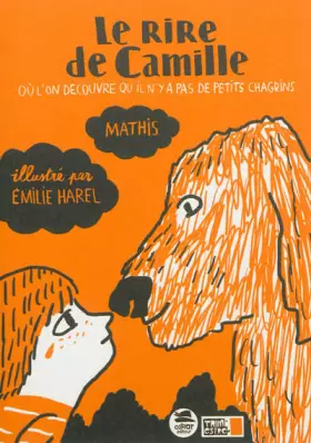 Couverture du produit · Le rire de Camille, où l'on découvre qu'il n'y pas de petits chagrins