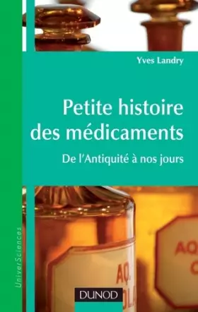 Couverture du produit · Petite histoire des médicaments - De l'Antiquité à nos jours