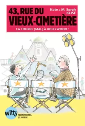 Couverture du produit · 43, rue du Vieux-Cimetière - livre 5: Ca tourne (mal) à Hollywood !