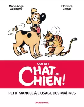 Couverture du produit · Qui dit chat, dit chien - Tome 0 - Qui dit chat, dit chien