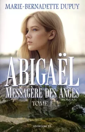Couverture du produit · Abigael : Volume 1, Messagère des anges