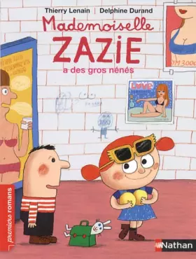 Couverture du produit · Mademoiselle Zazie a des gros nénés - Roman Vivre Ensemble - De 7 à 11 ans