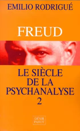 Couverture du produit · Freud : Le Siècle de la psychanalyse, tome 2
