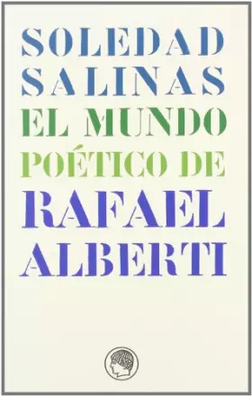Couverture du produit · El mundo poético de Rafael Alberti