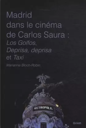 Couverture du produit · Madrid dans le cinéma de carlos saura