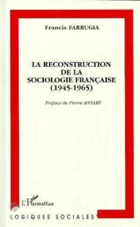 Couverture du produit · La reconstitution de la sociologie française, 1945-1965