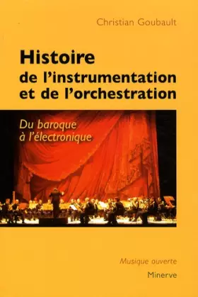 Couverture du produit · Histoire de l'instrumentation et de l'orchestration, du baroque à l'électronique
