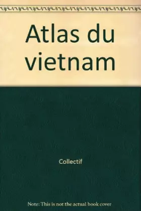 Couverture du produit · Atlas du Viêt-Nam