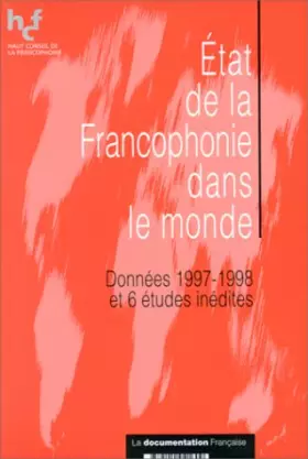 Couverture du produit · ÂÉtat de la francophonie dans le monde : Données 1997-1998 et 6 études inédites