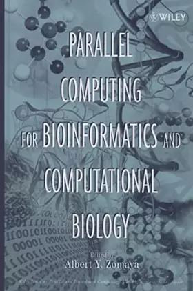 Couverture du produit · Parallel Computing for Bioinformatics and Computational Biology: Models, Enabling Technologies, and Case Studies