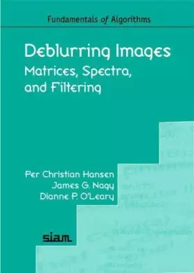 Couverture du produit · Deblurring Images: Matrices, Spectra, And Filtering