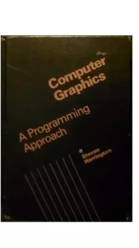Couverture du produit · Computer Graphics: A Programming Approach