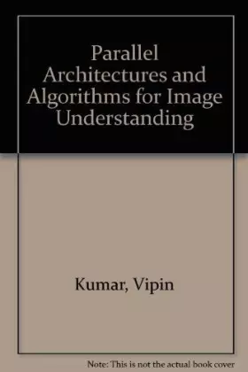 Couverture du produit · Parallel Architectures and Algorithms for Image Understanding