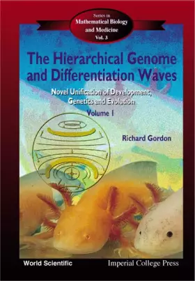 Couverture du produit · The Hierarchical Genome and Differentiation Waves: Novel Unification of Development, Genetics and Evolution