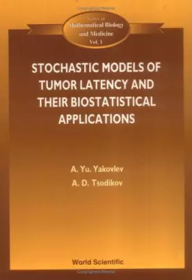 Couverture du produit · Stochastic Models of Tumor Latency and Their Biostatistical Applications
