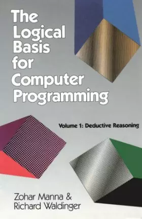 Couverture du produit · The Logical Basis for Computer Programming, Volume 1