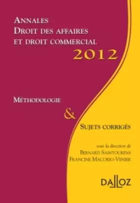 Couverture du produit · Annales droit des affaires et droit commercial 2012: Méthodologie & sujets corrigés