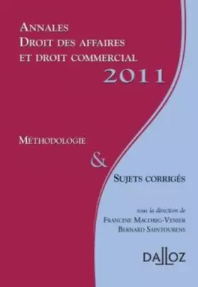 Couverture du produit · Annales droit des affaires et droit commercial 2011. Méthodologie & Sujets corrigés