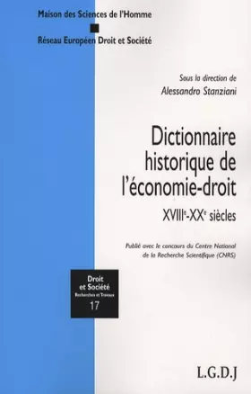 Couverture du produit · DICTIONNAIRE HISTORIQUE DE L'ÉCONOMIE-DROIT: XVIIIE-XXE SIÈCLES