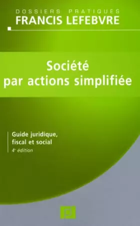 Couverture du produit · Société par actions simplifiée : Guide juridique, fiscal et social
