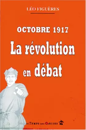 Couverture du produit · Octobre 1917, la révolution en débat
